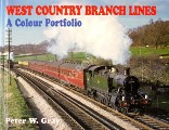 West Country Branch Lines - A Colour Portfolio by GRAY, Peter W. 